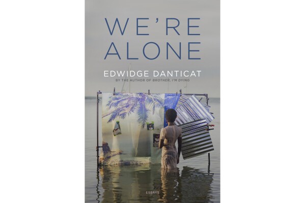 Book Review: ‘We’re Alone’ by Haitian American writer Edwidge Danticat weaves personal and political